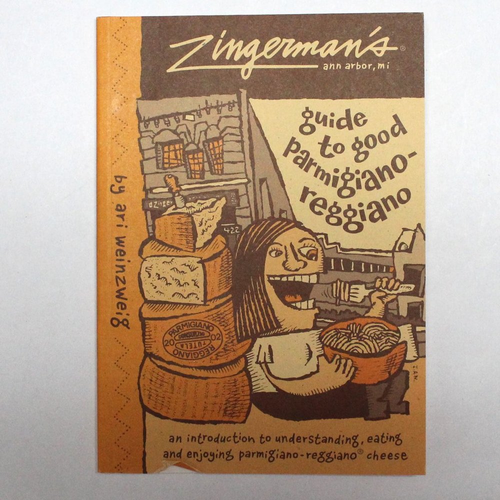 Zingerman's Guide To Good Parmigiano-Reggiano By Ari Weinzweig